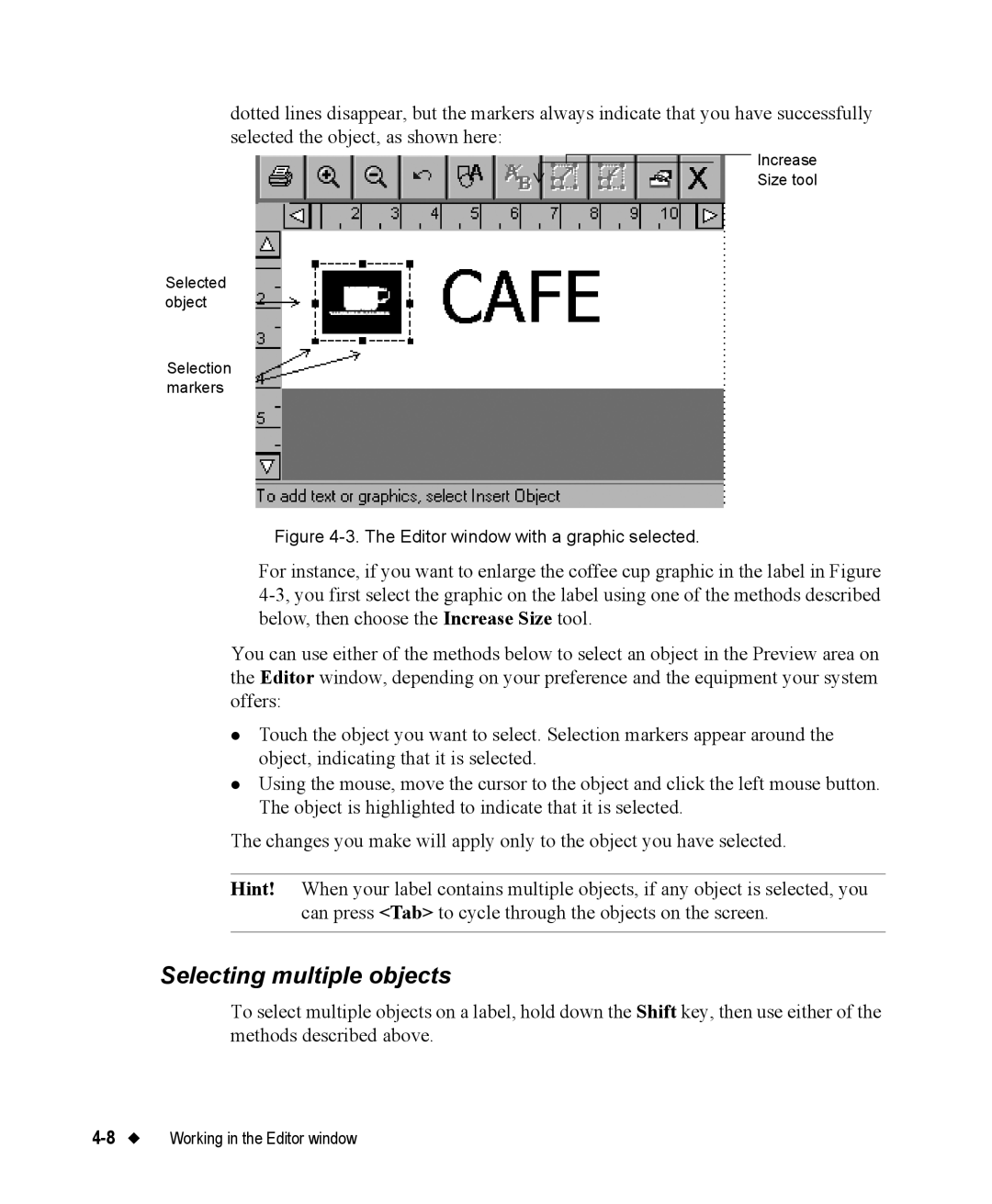 Brady 76800 manual Selecting multiple objects, Editor window with a graphic selected 