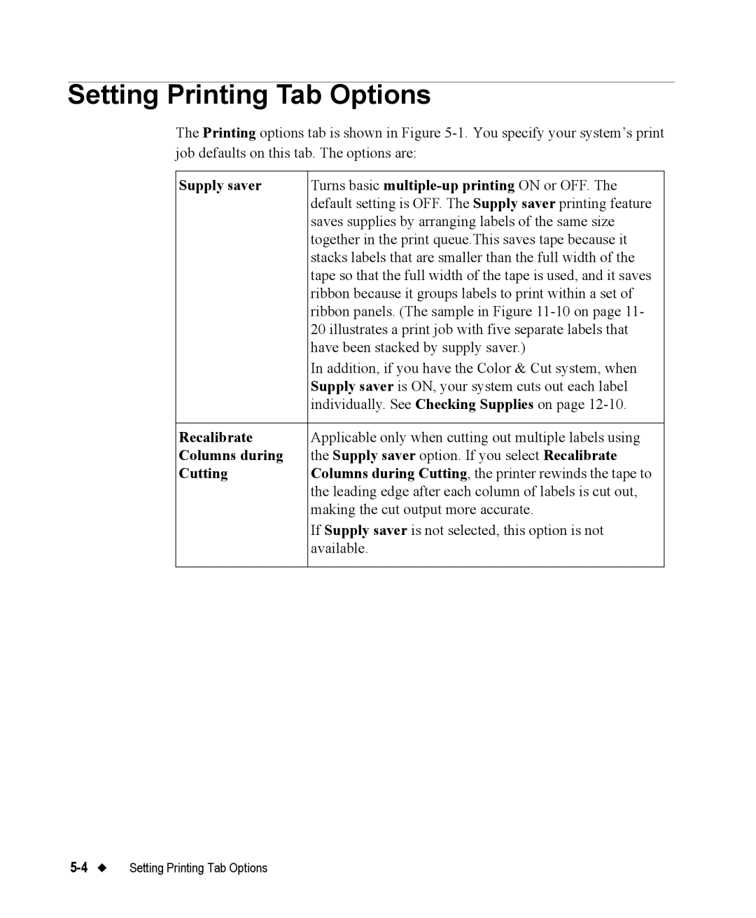 Brady 76800 manual Setting Printing Tab Options, Supply saver, Recalibrate, Columns during, Cutting 