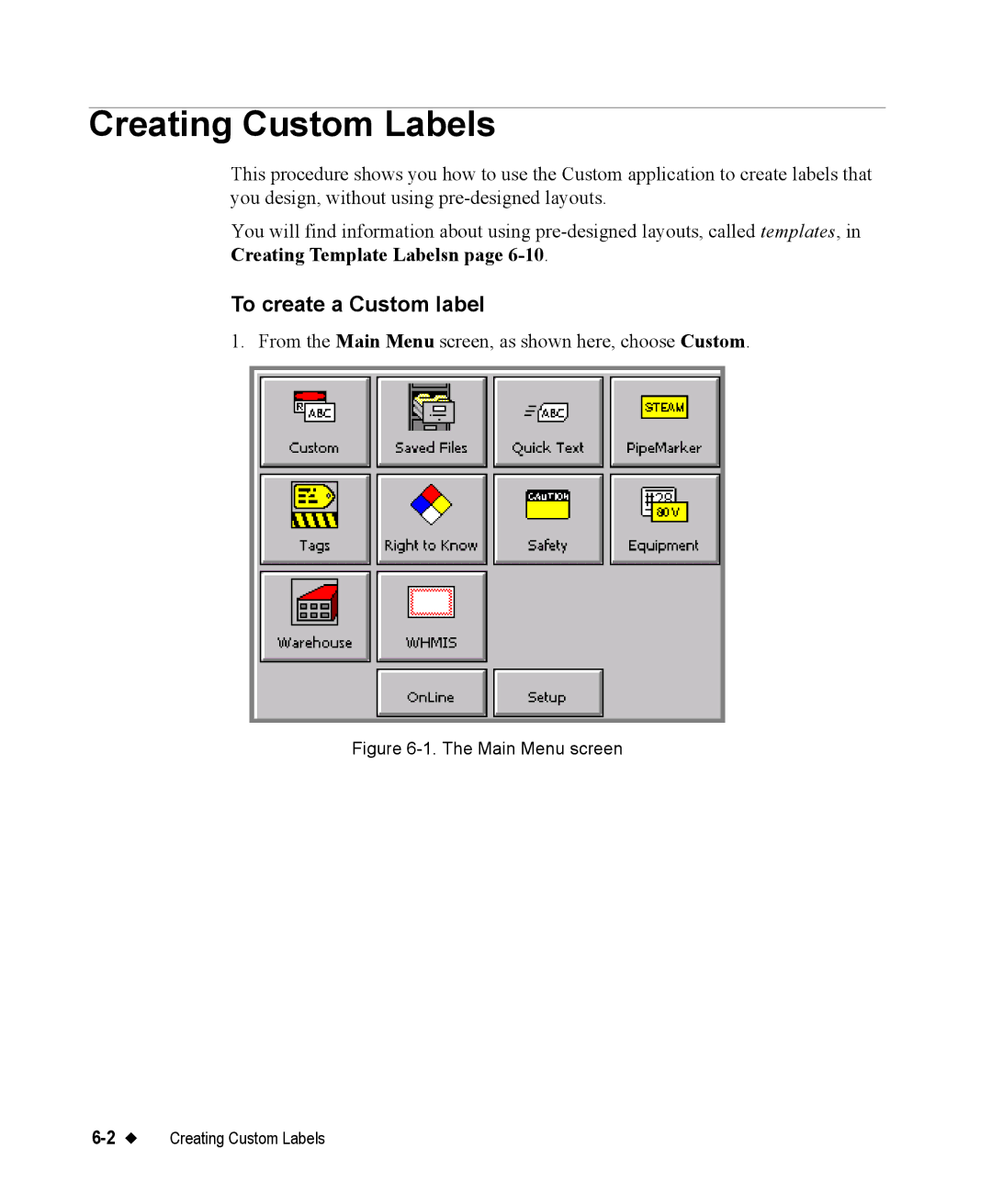 Brady 76800 manual Creating Custom Labels, To create a Custom label 