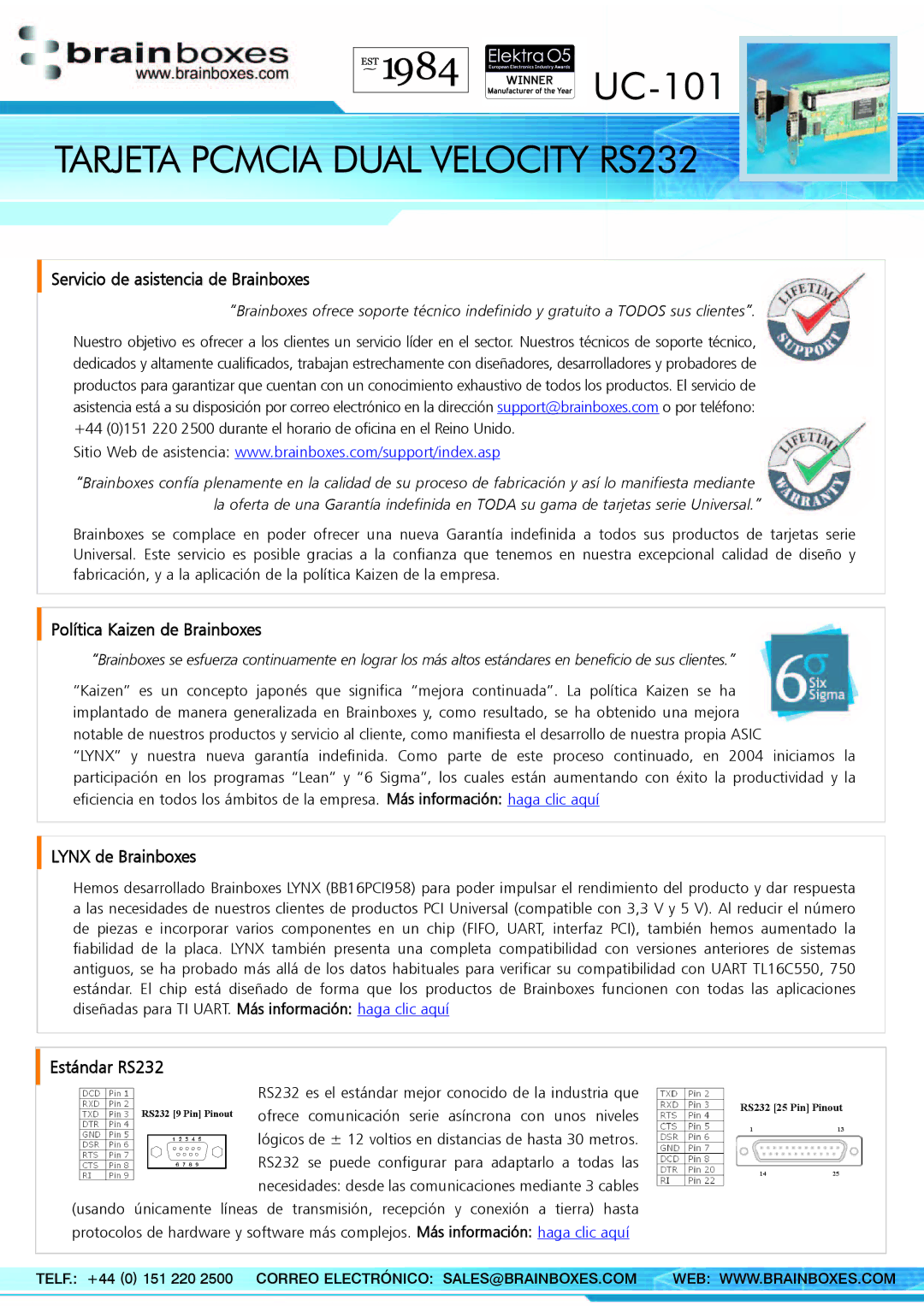 Brainboxes UC-101 Servicio de asistencia de Brainboxes, Política Kaizen de Brainboxes, Lynx de Brainboxes, Estándar RS232 