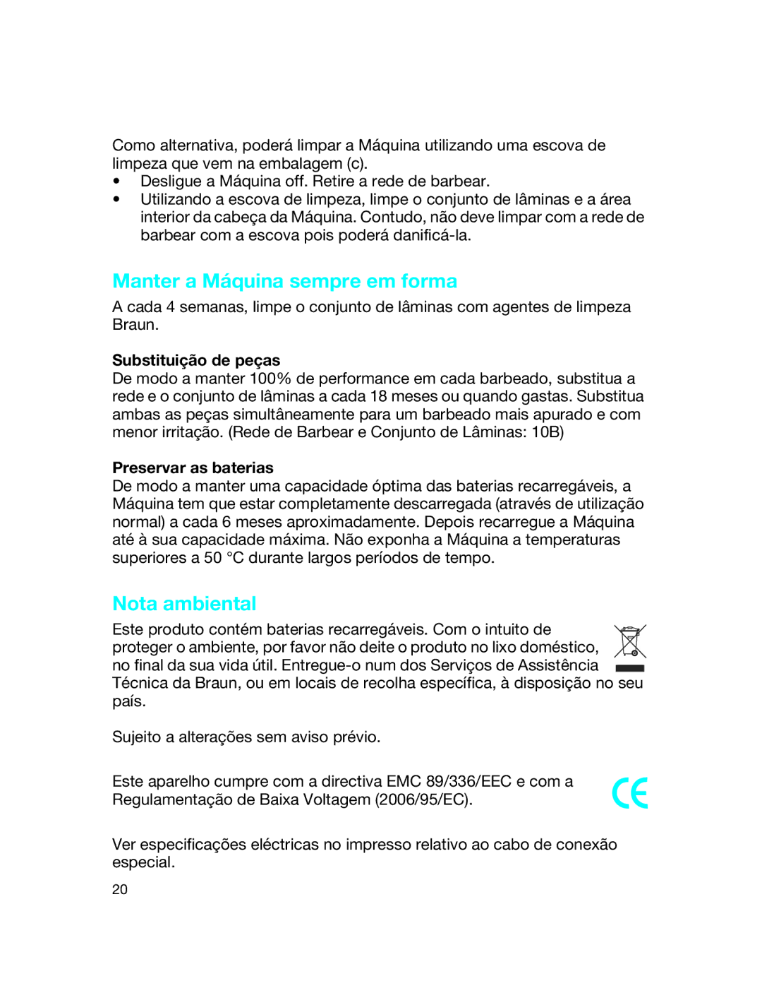 Braun 180 manual Manter a Máquina sempre em forma, Nota ambiental, Substituição de peças, Preservar as baterias 