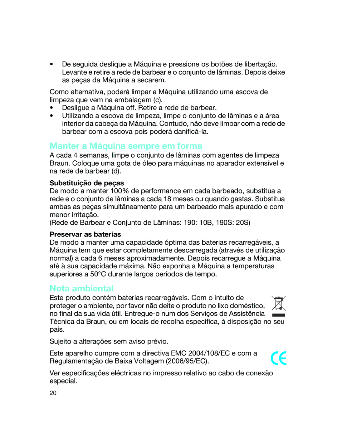 Braun 190 S manual Manter a Máquina sempre em forma, Nota ambiental, Substituição de peças, Preservar as baterias 