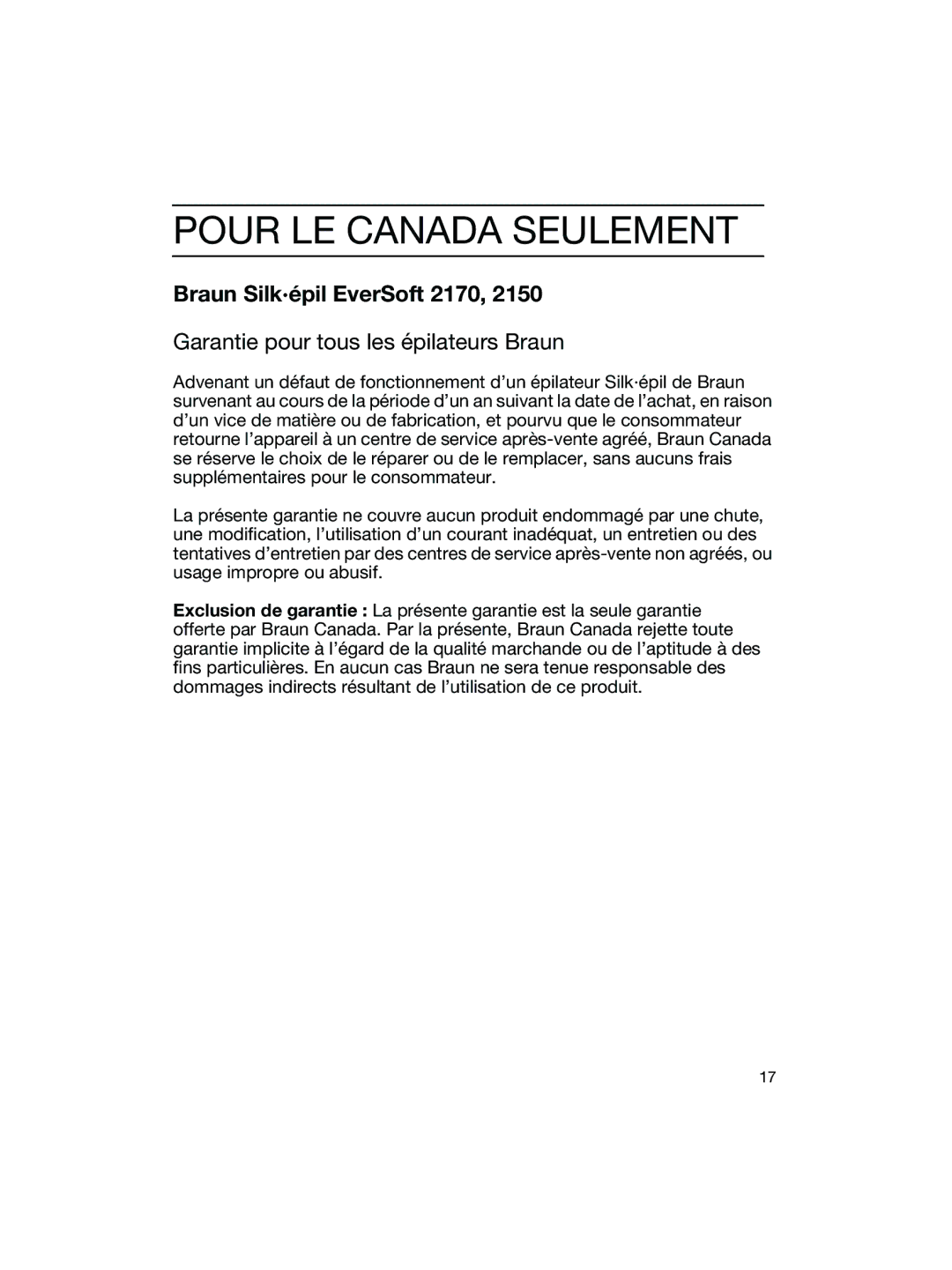 Braun 2150, 2170 manual Pour LE Canada Seulement, Garantie pour tous les épilateurs Braun 