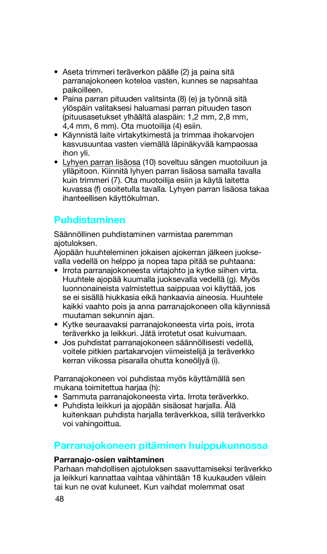 Braun 2838 manual Puhdistaminen, Parranajokoneen pitäminen huippukunnossa, Parranajo-osien vaihtaminen 