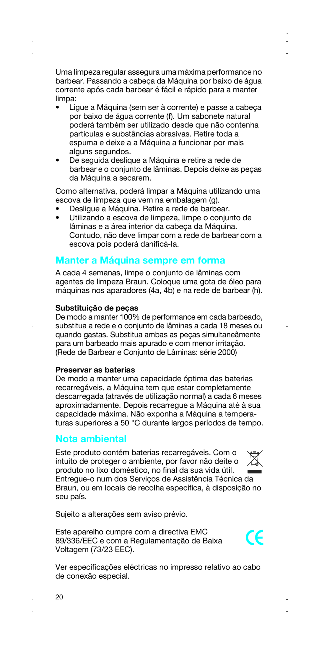 Braun 2876, 2874 manual Manter a Máquina sempre em forma, Nota ambiental, Substituição de peças, Preservar as baterias 