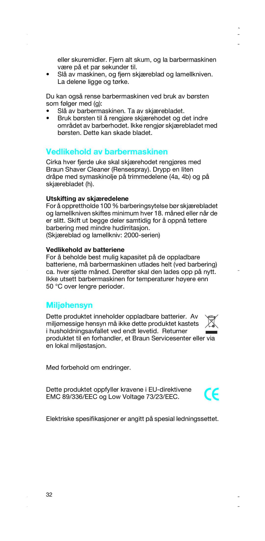 Braun 2876, 2874 manual Vedlikehold av barbermaskinen, Miljøhensyn, Utskifting av skjæredelene, Vedlikehold av batteriene 