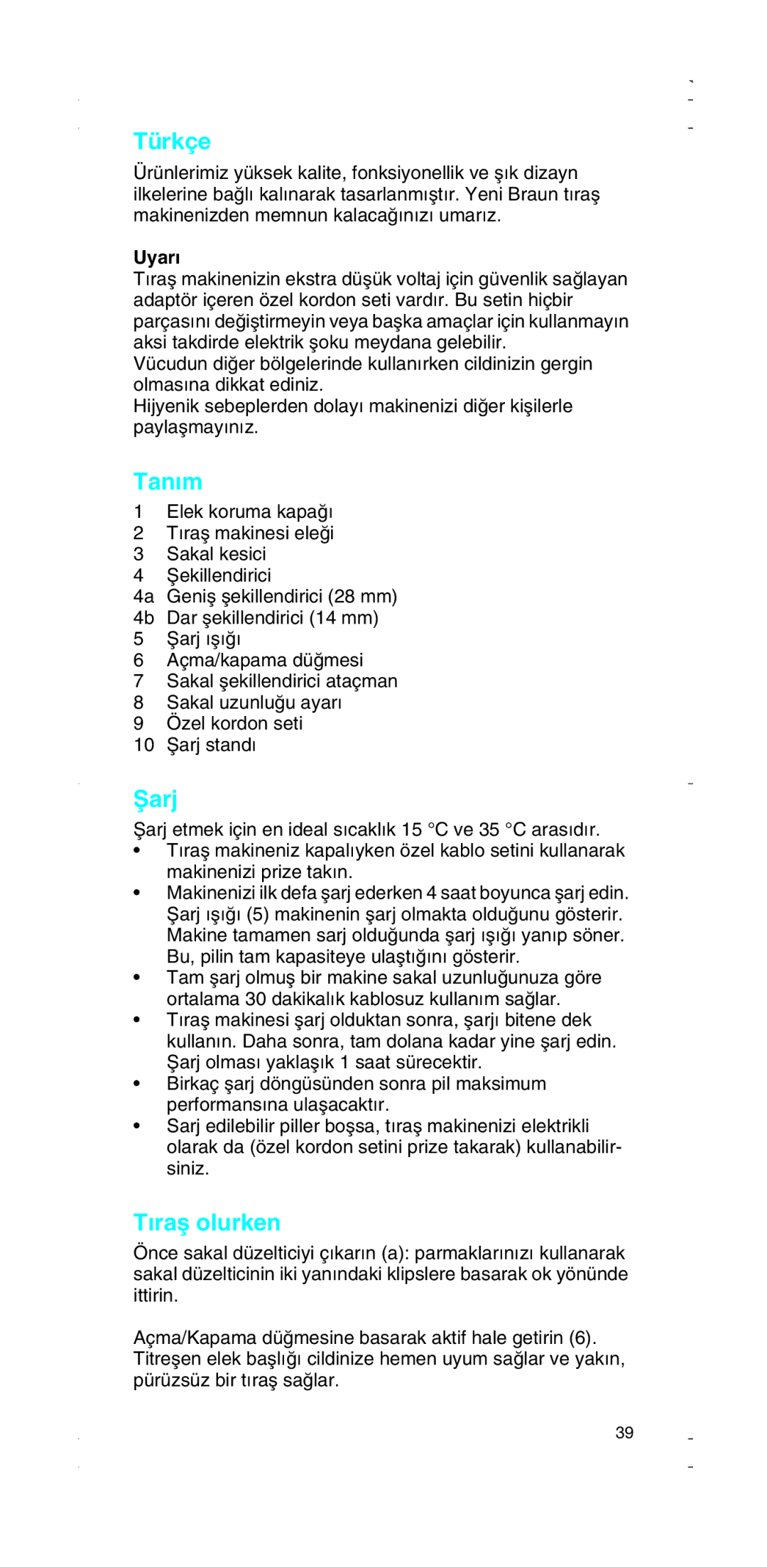 Braun 2874, 2876 manual Türkçe, Tan∂m, Ωarj, ∂raµ olurken, Uyar∂ 