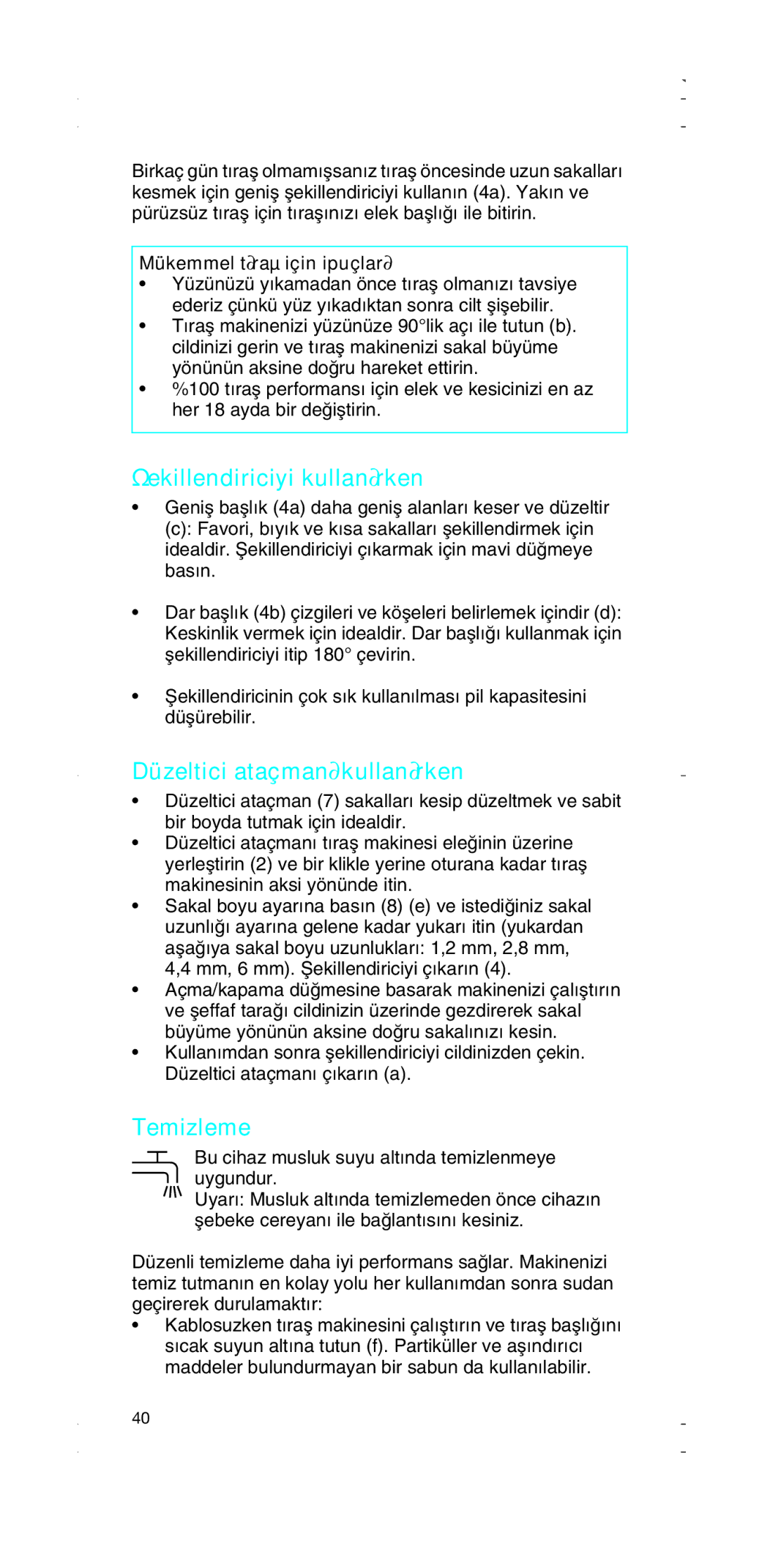 Braun 2876, 2874 Ωekillendiriciyi kullan∂rken, Düzeltici ataçman∂ kullan∂rken, Temizleme, Mükemmel t∂raµ için ipuçlar∂ 