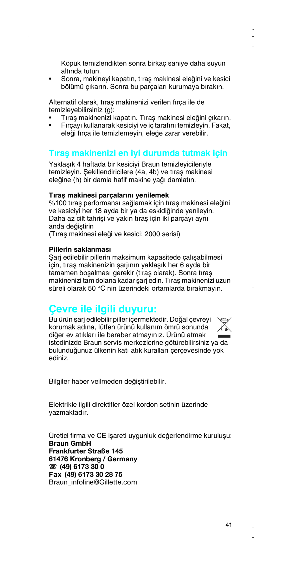 Braun 2874, 2876 manual ∂raµ makinenizi en iyi durumda tutmak için, ∂raµ makinesi parçalar∂n∂ yenilemek, Pillerin saklanmas∂ 