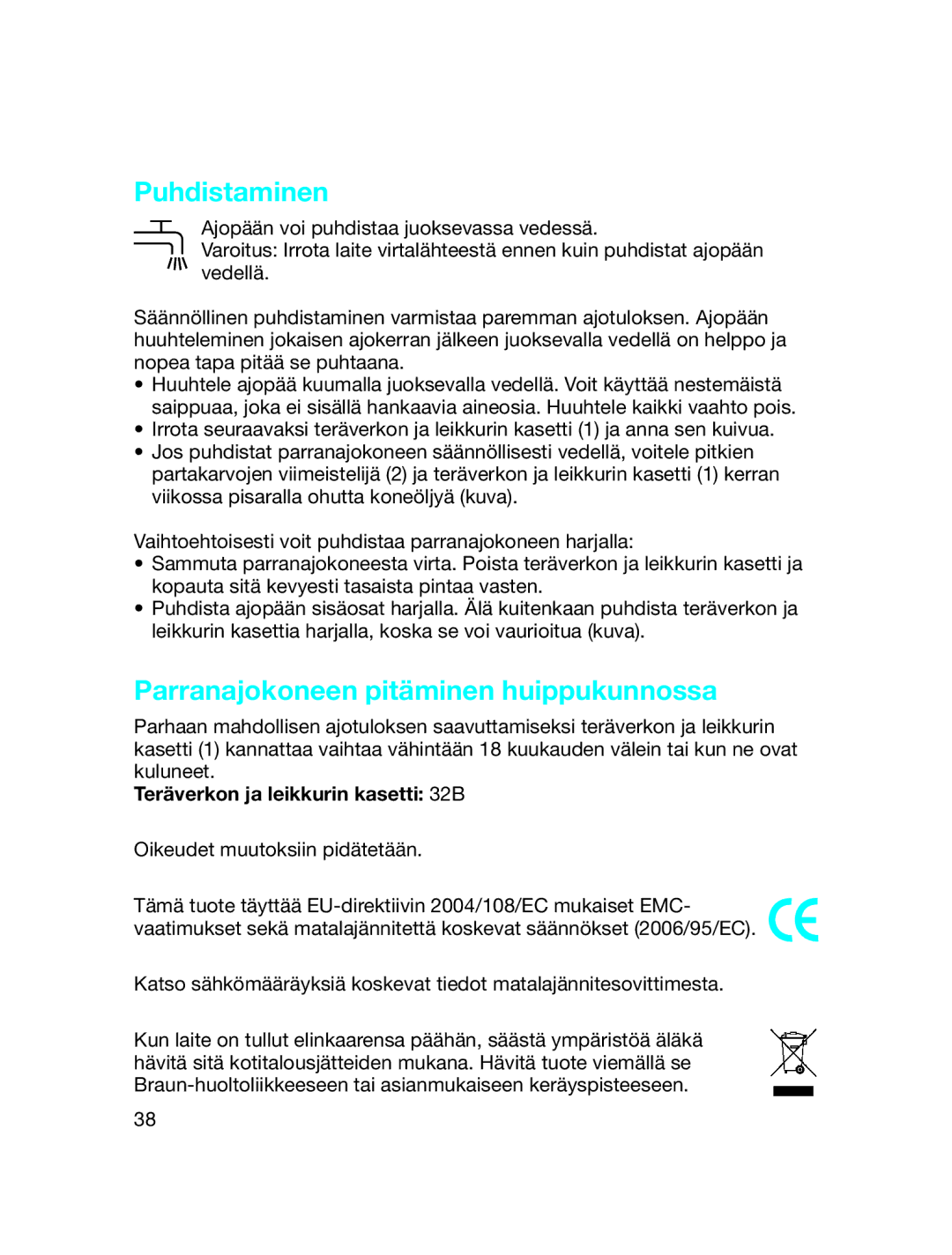 Braun 300 manual Puhdistaminen, Parranajokoneen pitäminen huippukunnossa, Teräverkon ja leikkurin kasetti 32B 