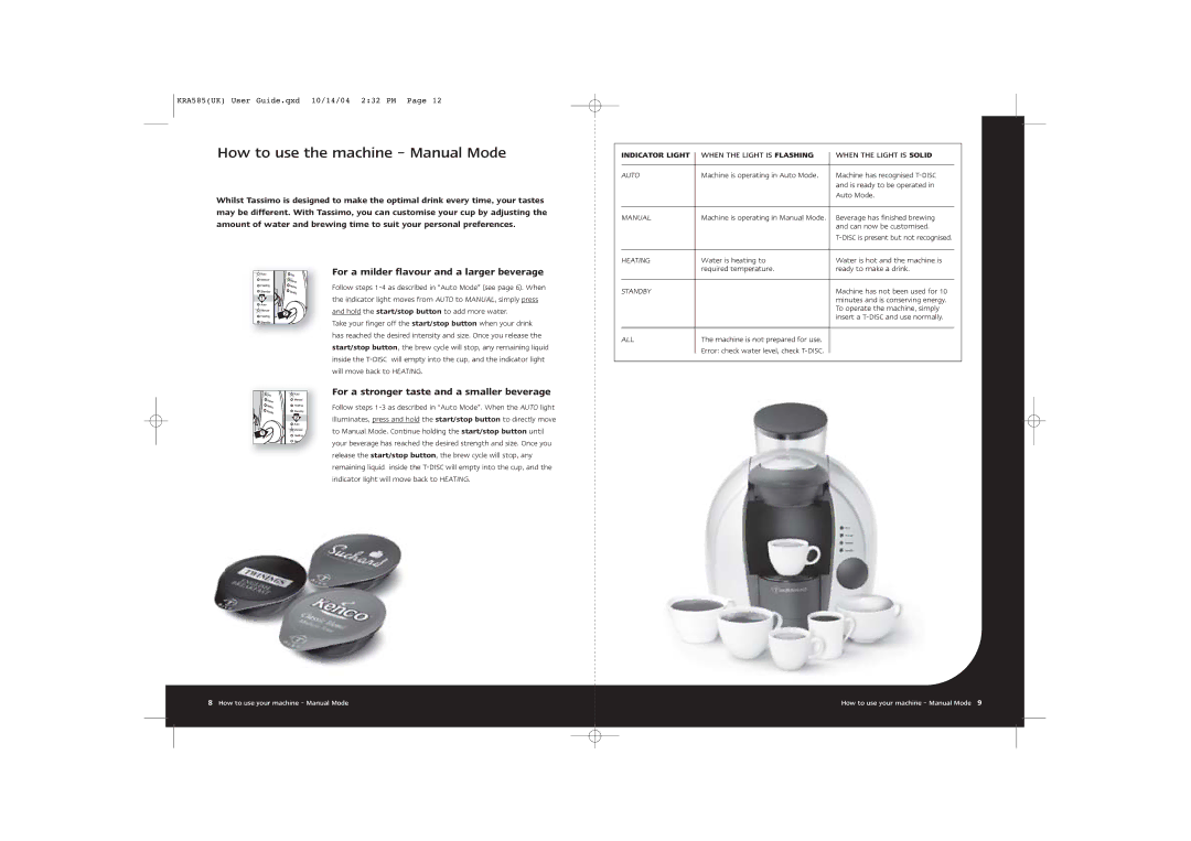 Braun 3107 manual How to use the machine Manual Mode, For a milder flavour and a larger beverage, Indicator Light 