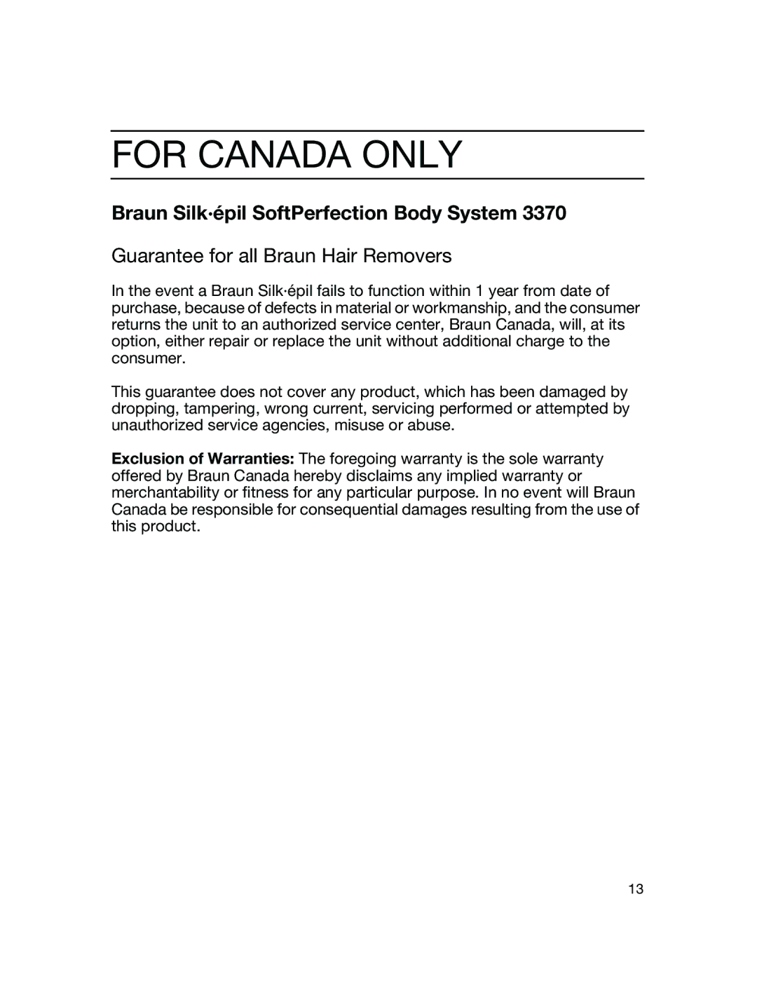 Braun 3370 manual For Canada only, Guarantee for all Braun Hair Removers 