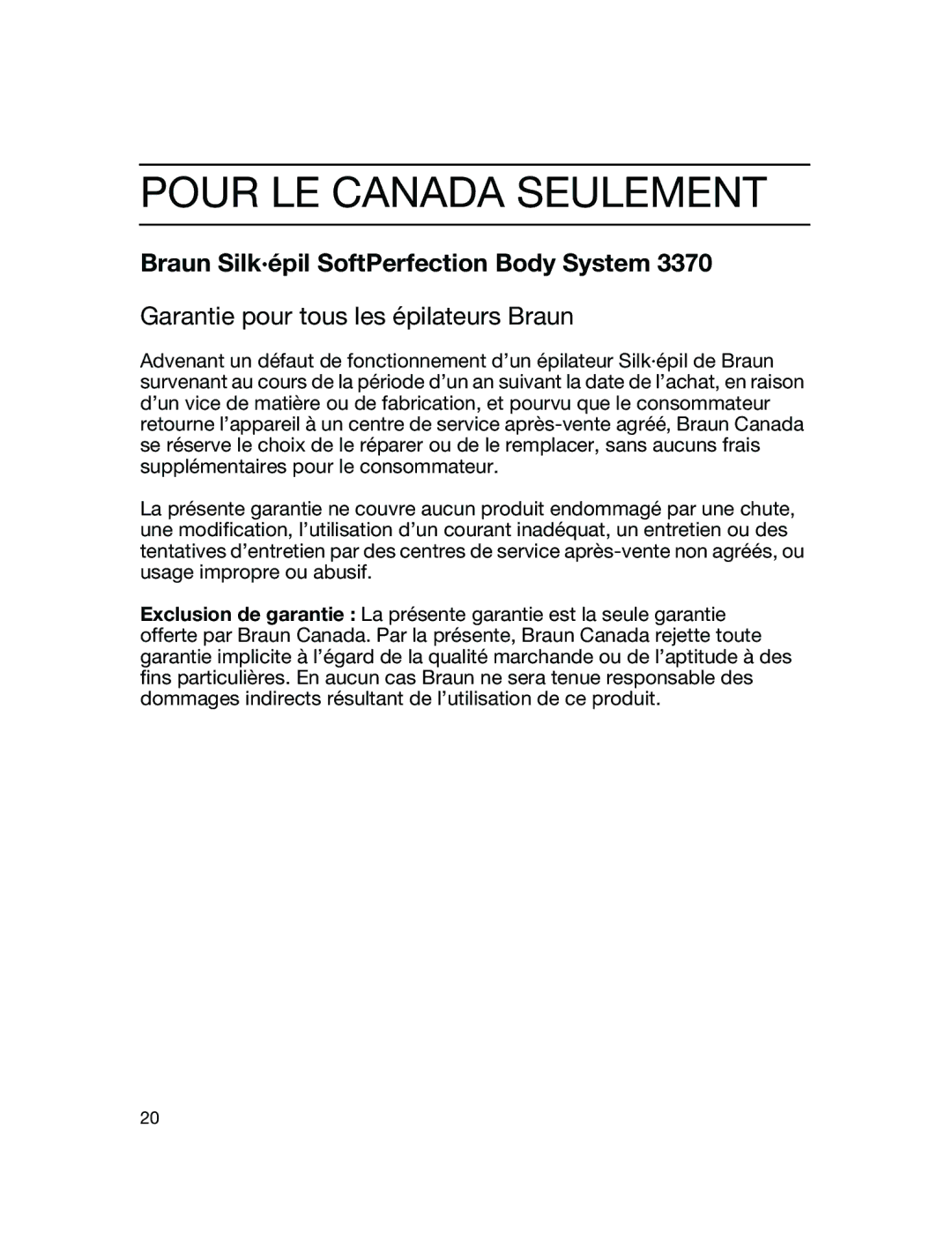 Braun 3370 manual Pour LE Canada Seulement, Garantie pour tous les épilateurs Braun 