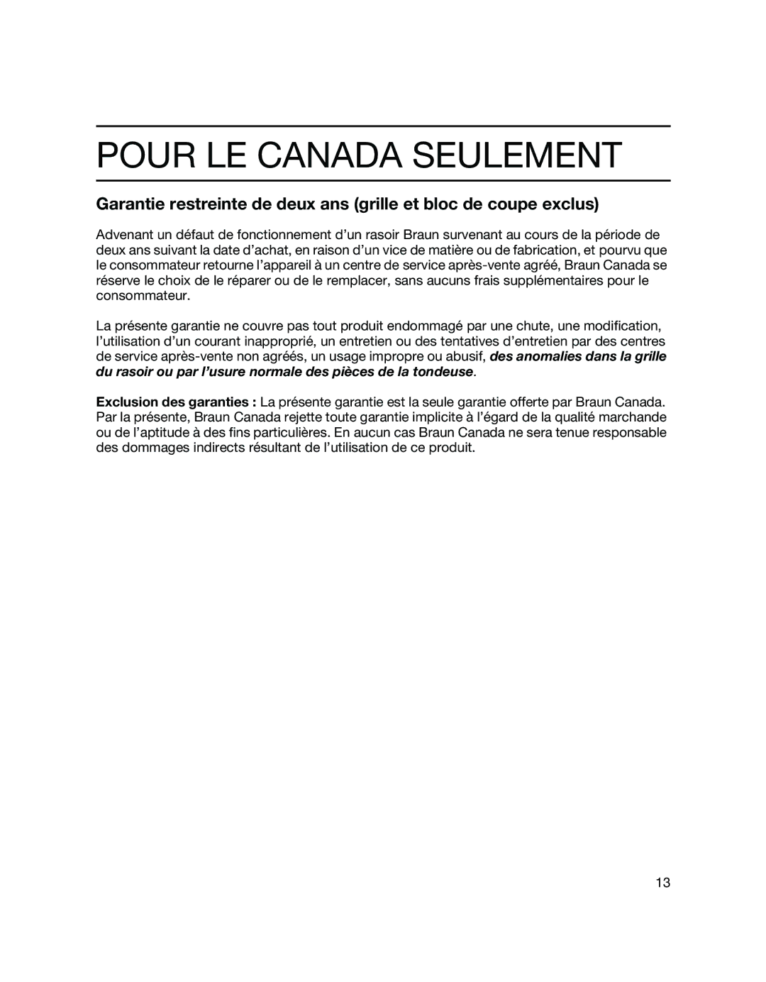 Braun 340 manual Pour LE Canada Seulement 