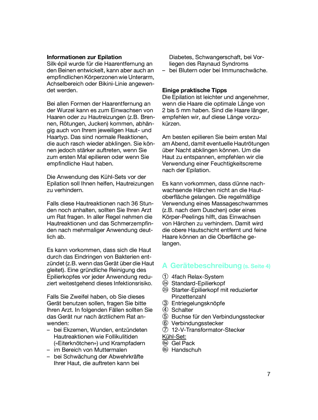 Braun 3470 manual Gerätebeschreibung s. Seite, Informationen zur Epilation, Einige praktische Tipps 