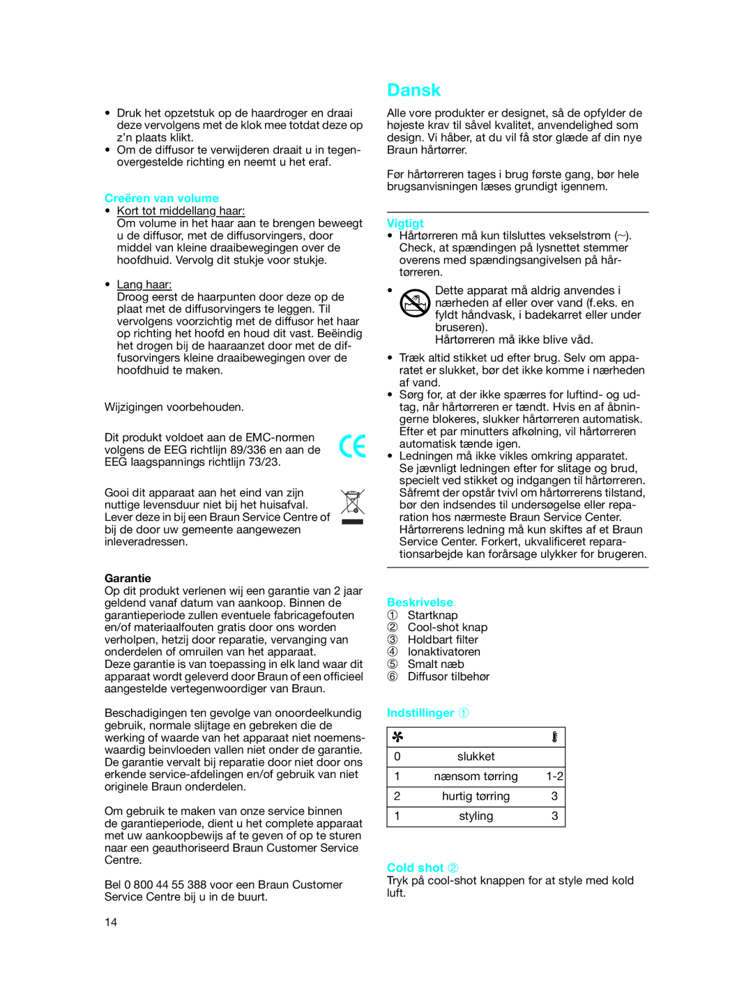 Braun 3539 manual Dansk, Creëren van volume, Vigtigt, Beskrivelse, Indstillinger 