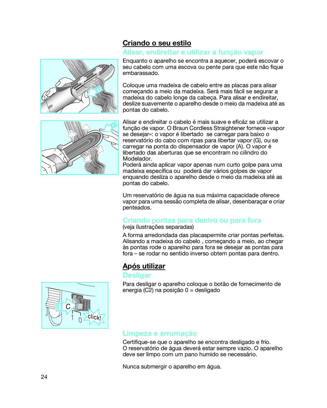 Braun 3588 manual Alisar, endireitar e utilizar a função vapor, Criando pontas para dentro ou para fora, Desligar 