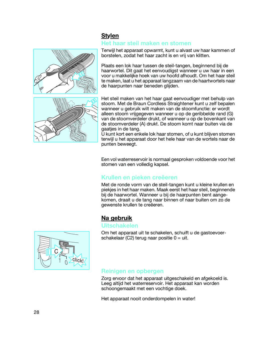 Braun 3588 manual Het haar steil maken en stomen, Krullen en pieken creëeren, Uitschakelen, Reinigen en opbergen 