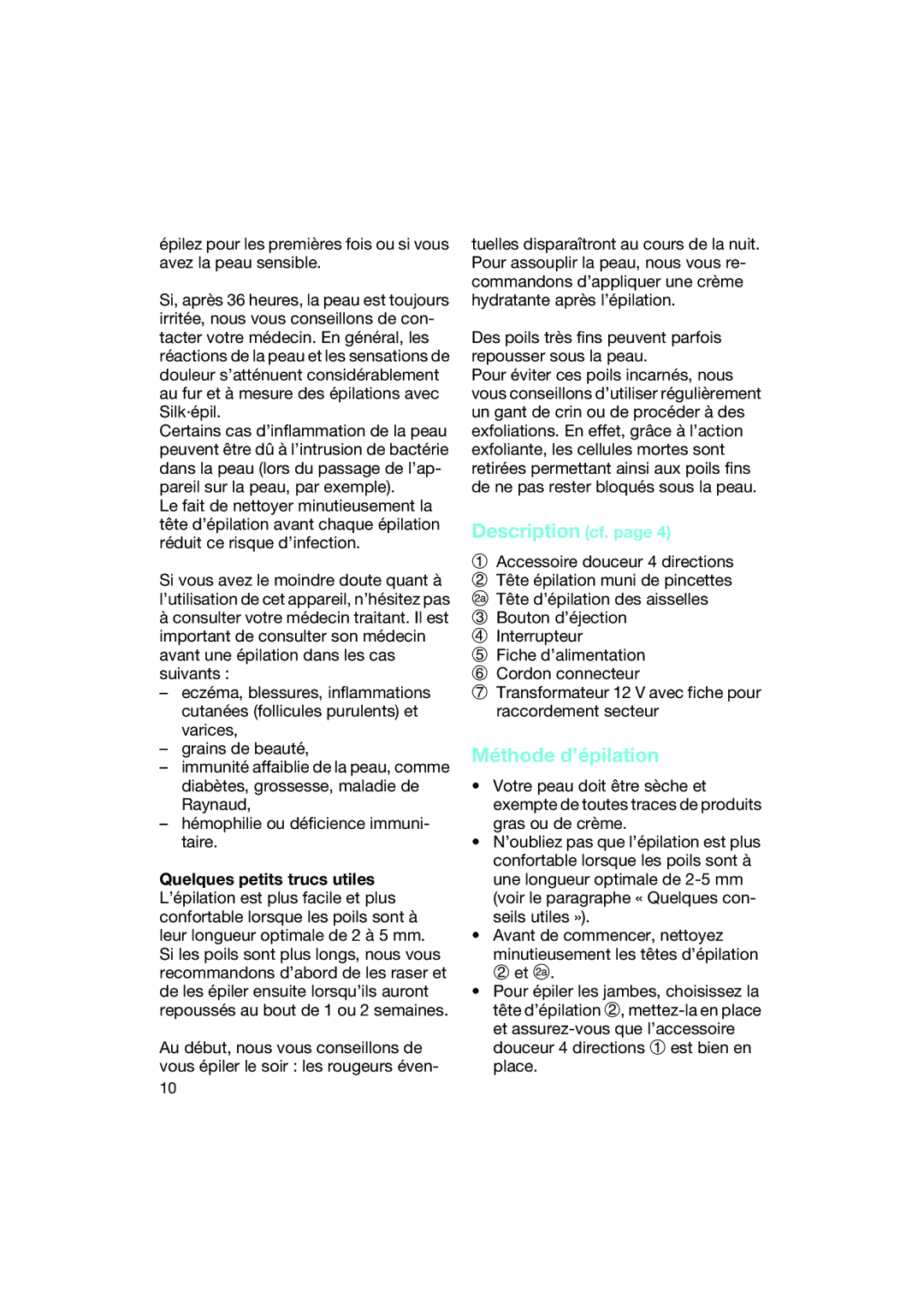 Braun 3790, 3590, 3570 manual Description cf, Méthode d’épilation, Des poils très fins peuvent parfois repousser sous la peau 