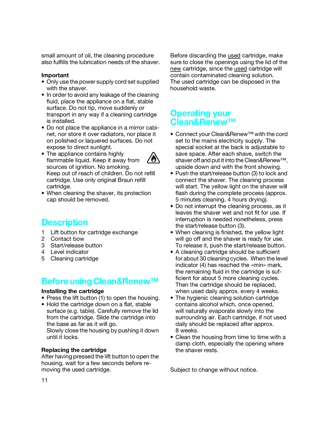 Braun 390 cc manual Before using Clean&Renew, Operating your Clean&Renew, Installing the cartridge, Replacing the cartridge 