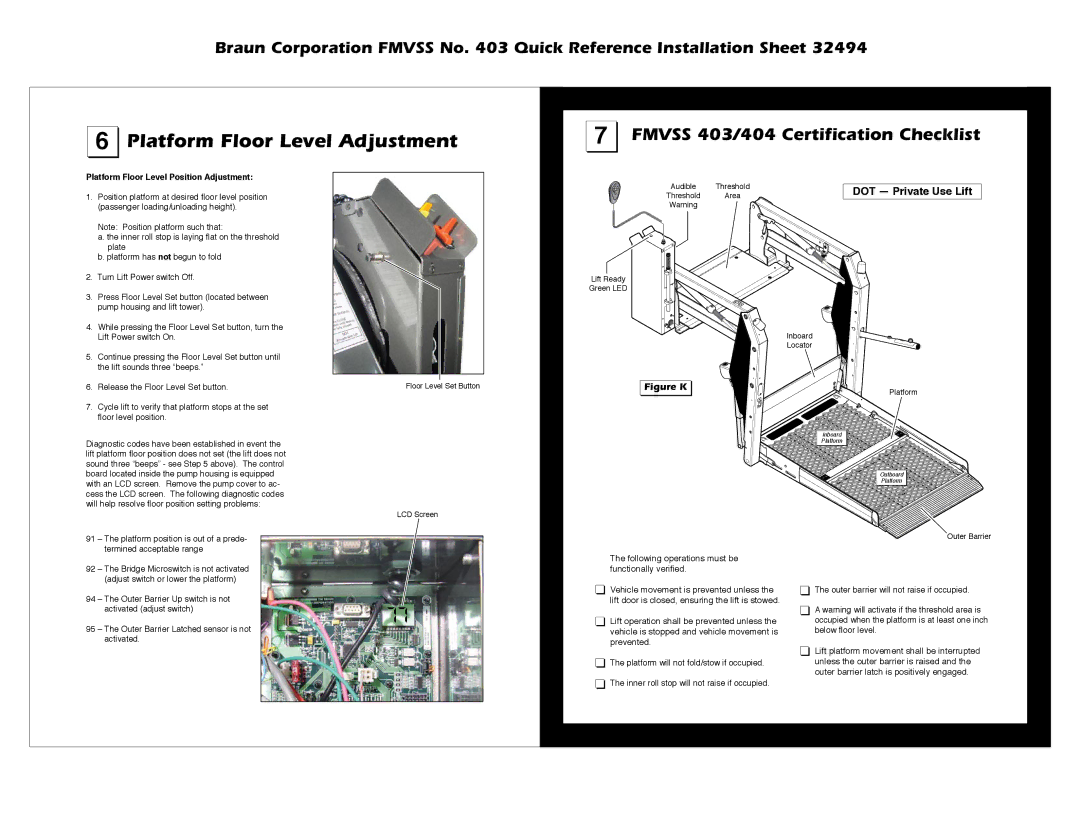 Braun 403 dimensions Platform Floor Level Adjustment, Following operations must be functionally veriﬁed 