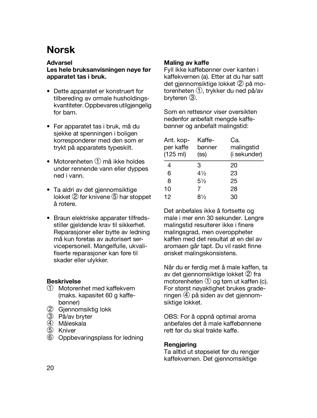 Braun 4041 manual Norsk, Les hele bruksanvisningen nøye før apparatet tas i bruk, Maling av kaffe, Rengjøring 