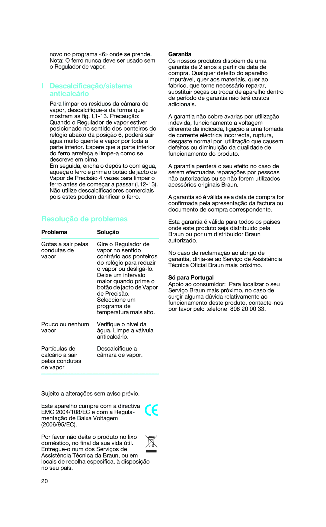 Braun 4679 Descalcificação/sistema Anticalcário, Resolução de problemas, Problema Solução, Garantia, Só para Portugal 