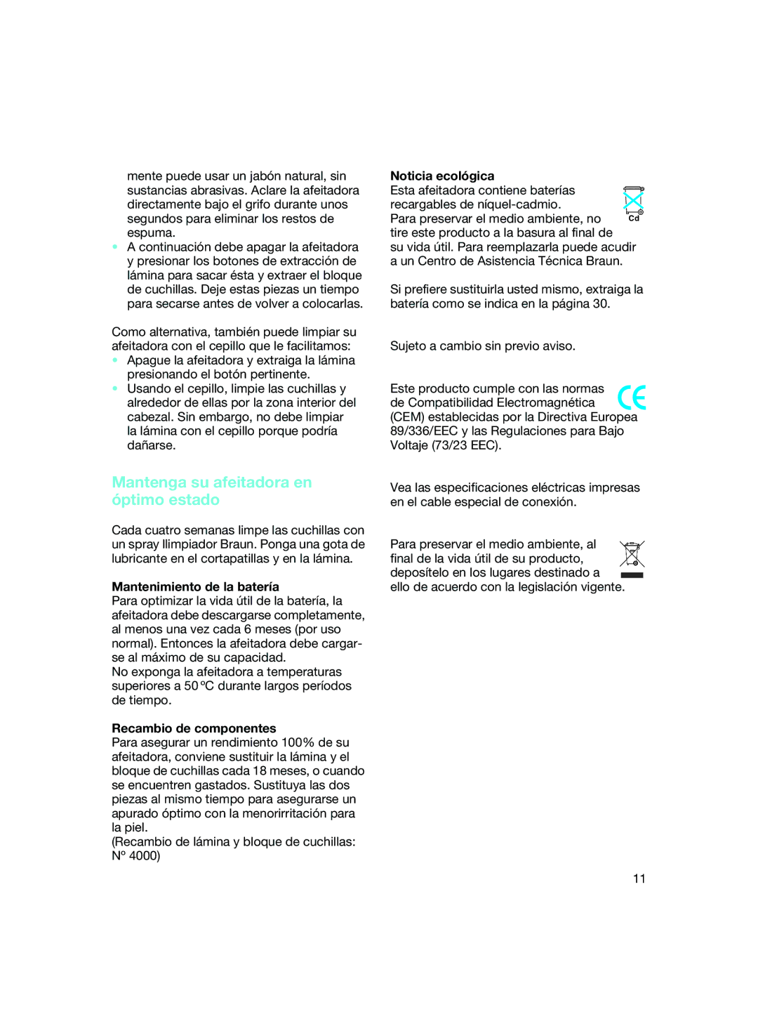 Braun 4740 manual Mantenga su afeitadora en óptimo estado, Mantenimiento de la batería, Recambio de componentes 