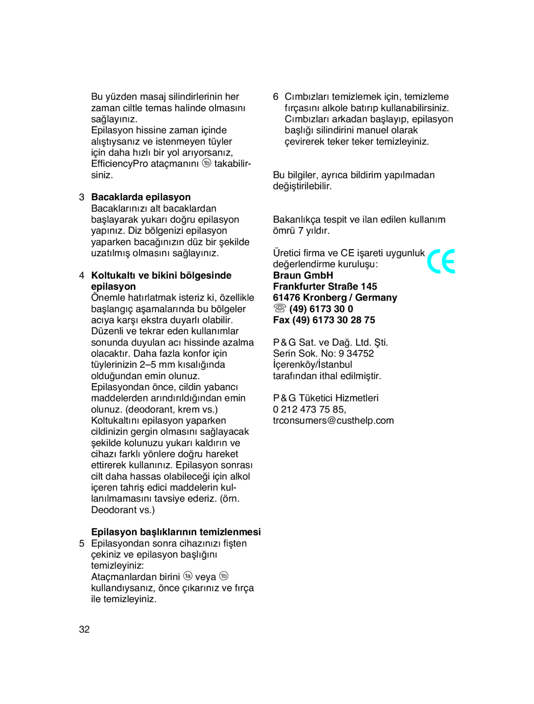 Braun 5270, 5170 Bacaklarda epilasyon, Koltukaltı ve bikini bölgesinde epilasyon, Epilasyon baµl∂klar∂n∂n temizlenmesi 