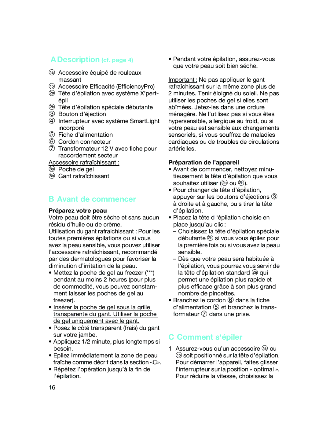 Braun 5185, 5285 manual Description cf, Avant de commencer, Comment s‘épiler, Préparez votre peau, Préparation de l’appareil 