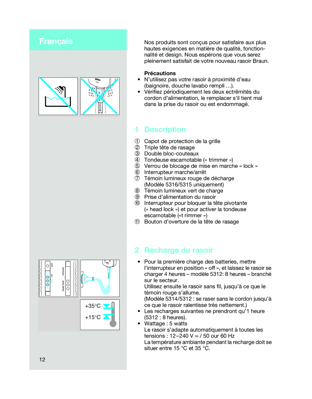 Braun 5312, 5315, 5314 manual Français, Recharge du rasoir, Précautions 