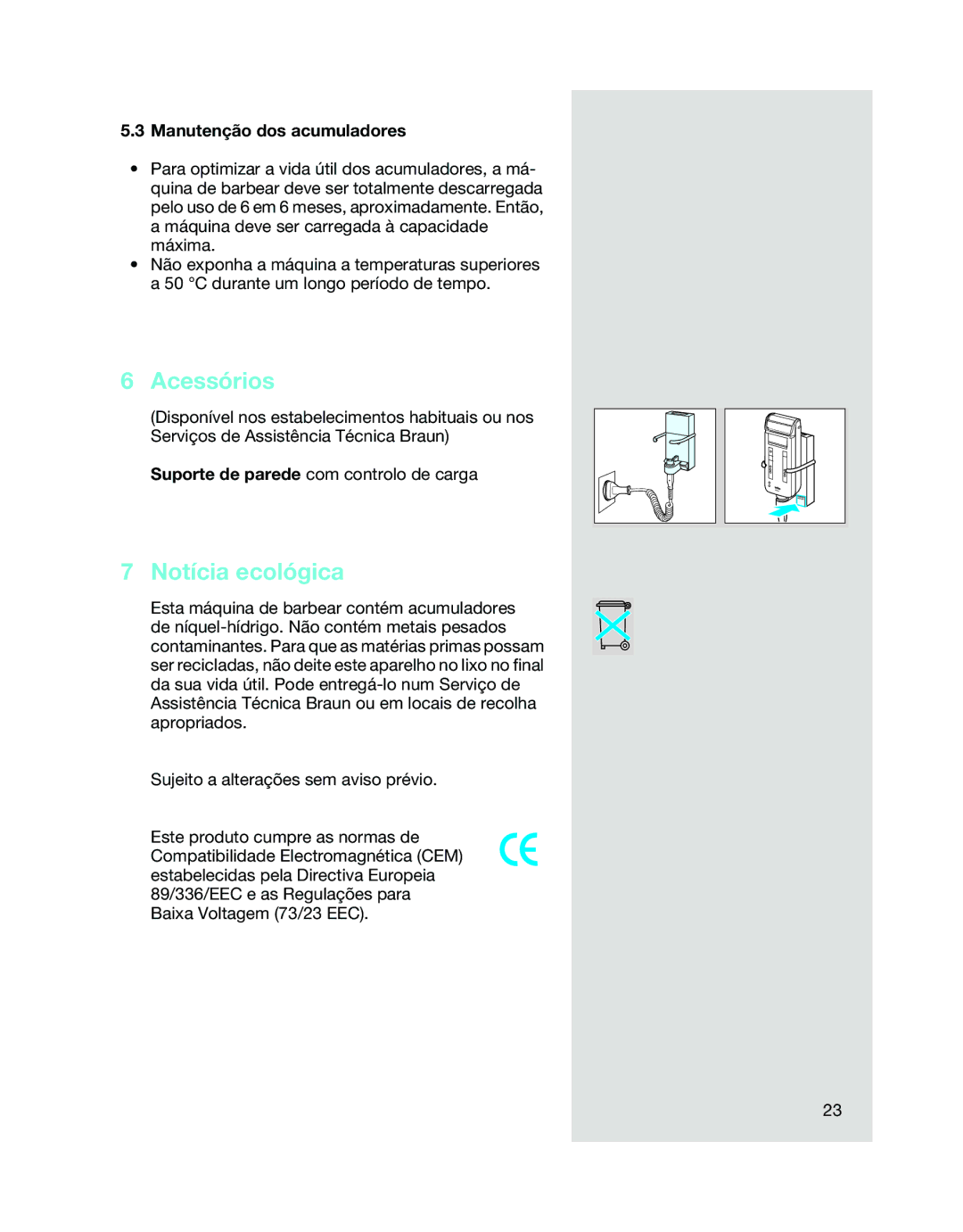 Braun 5314, 5312, 5315 manual Acessórios, Notícia ecológica, Manutenção dos acumuladores 