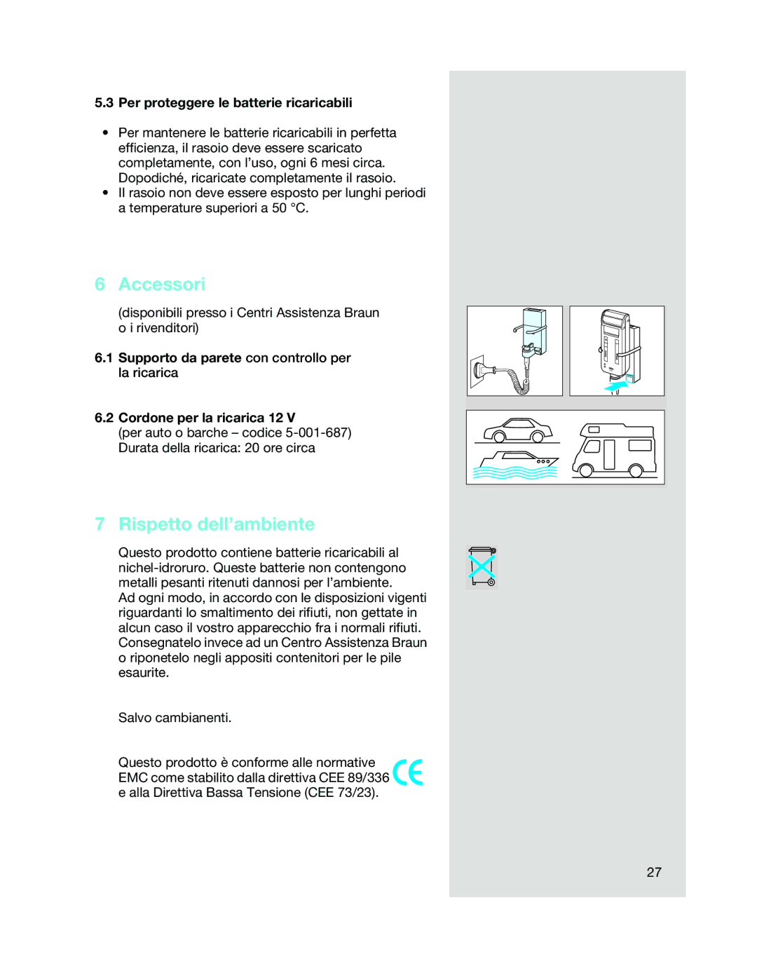 Braun 5312, 5315, 5314 manual Accessori, Rispetto dell’ambiente, Per proteggere le batterie ricaricabili 