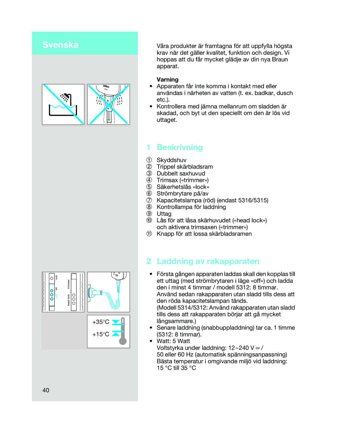 Braun 5315, 5312, 5314 manual Svenska, Beskrivning, Laddning av rakapparaten, Varning 