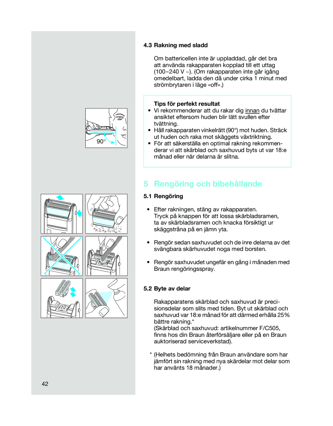 Braun 5312, 5315, 5314 manual Rengöring och bibehållande, Rakning med sladd, Tips för perfekt resultat, Byte av delar 