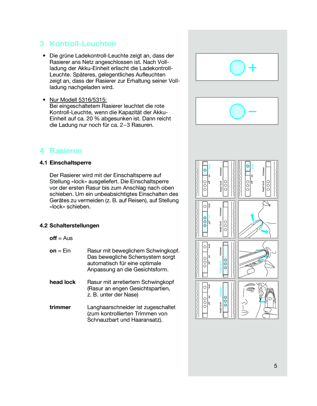 Braun 5314, 5312, 5315 manual Kontroll-Leuchten, Rasieren, Einschaltsperre, Head lock, Trimmer 