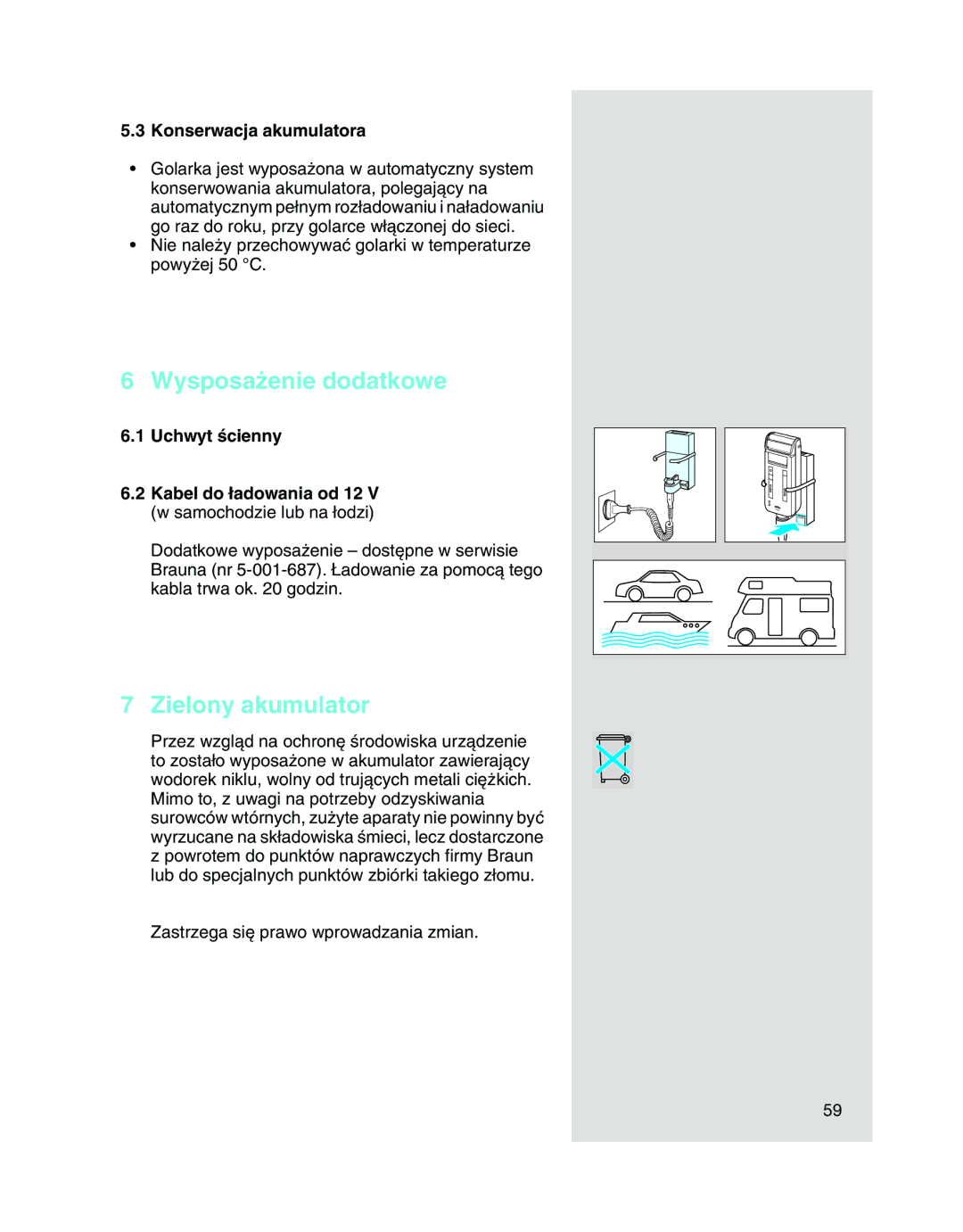 Braun 5314, 5312, 5315 manual Wysposa˝enie dodatkowe, Zielony akumulator, Konserwacja akumulatora 