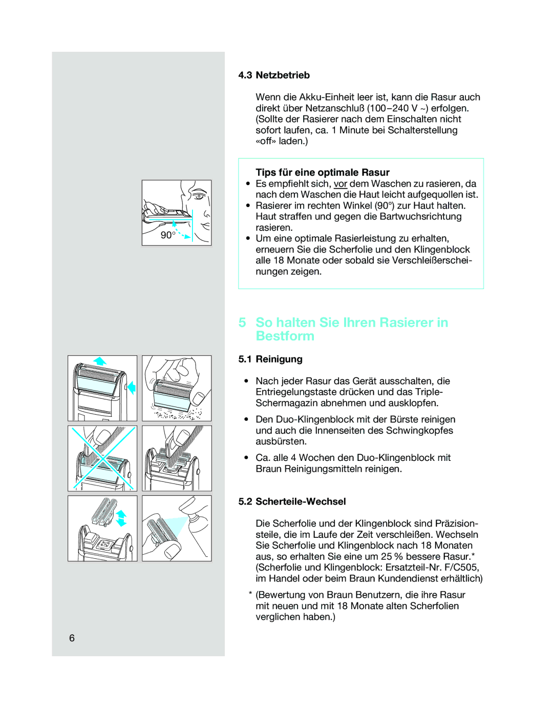 Braun 5312, 5315, 5314 manual So halten Sie Ihren Rasierer in Bestform, Netzbetrieb, Tips für eine optimale Rasur, Reinigung 