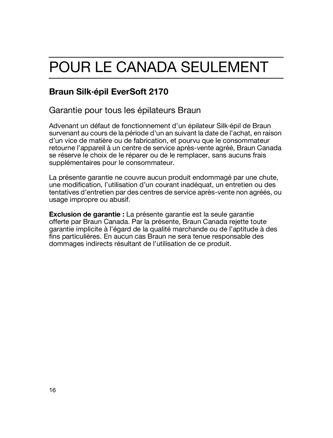 Braun 5316 manual Pour LE Canada Seulement, Garantie pour tous les épilateurs Braun 