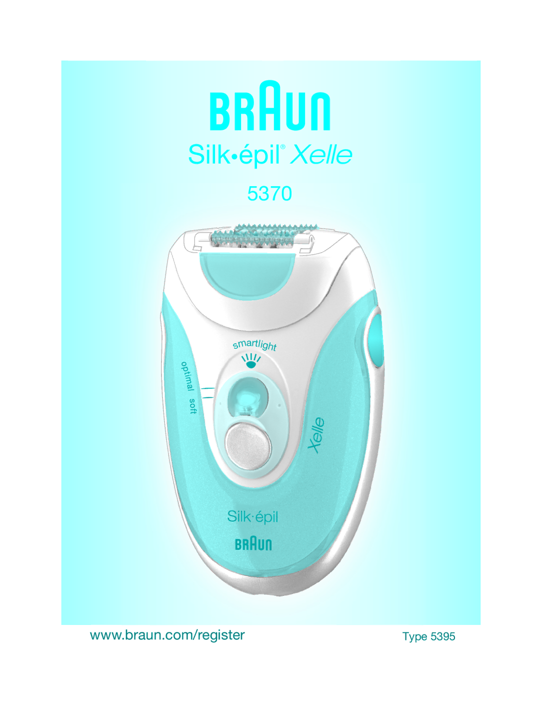 Braun 5370 manual Silképil Xelle 