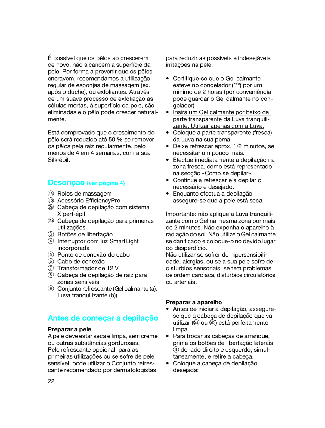 Braun 5380 manual Antes de começar a depilação, Preparar a pele, Preparar a aparelho 