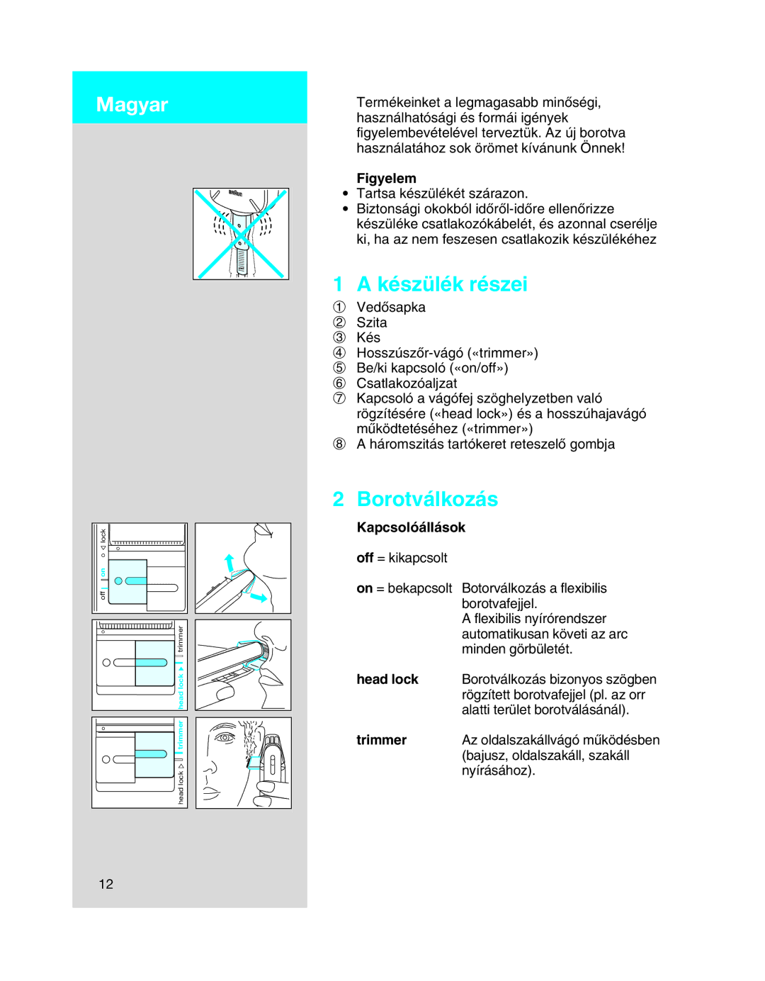Braun 5410 manual Magyar, Készülék részei, Borotválkozás 