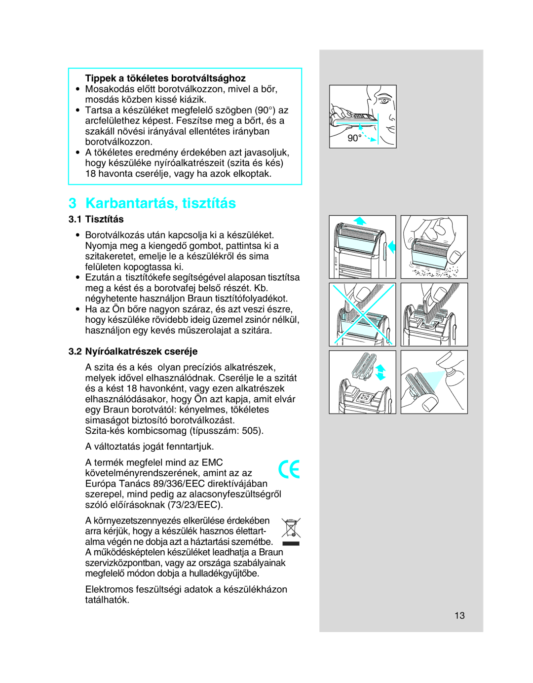 Braun 5410 manual Karbantartás, tisztítás, Tippek a tökéletes borotváltsághoz, Tisztítás, Nyíróalkatrészek cseréje 