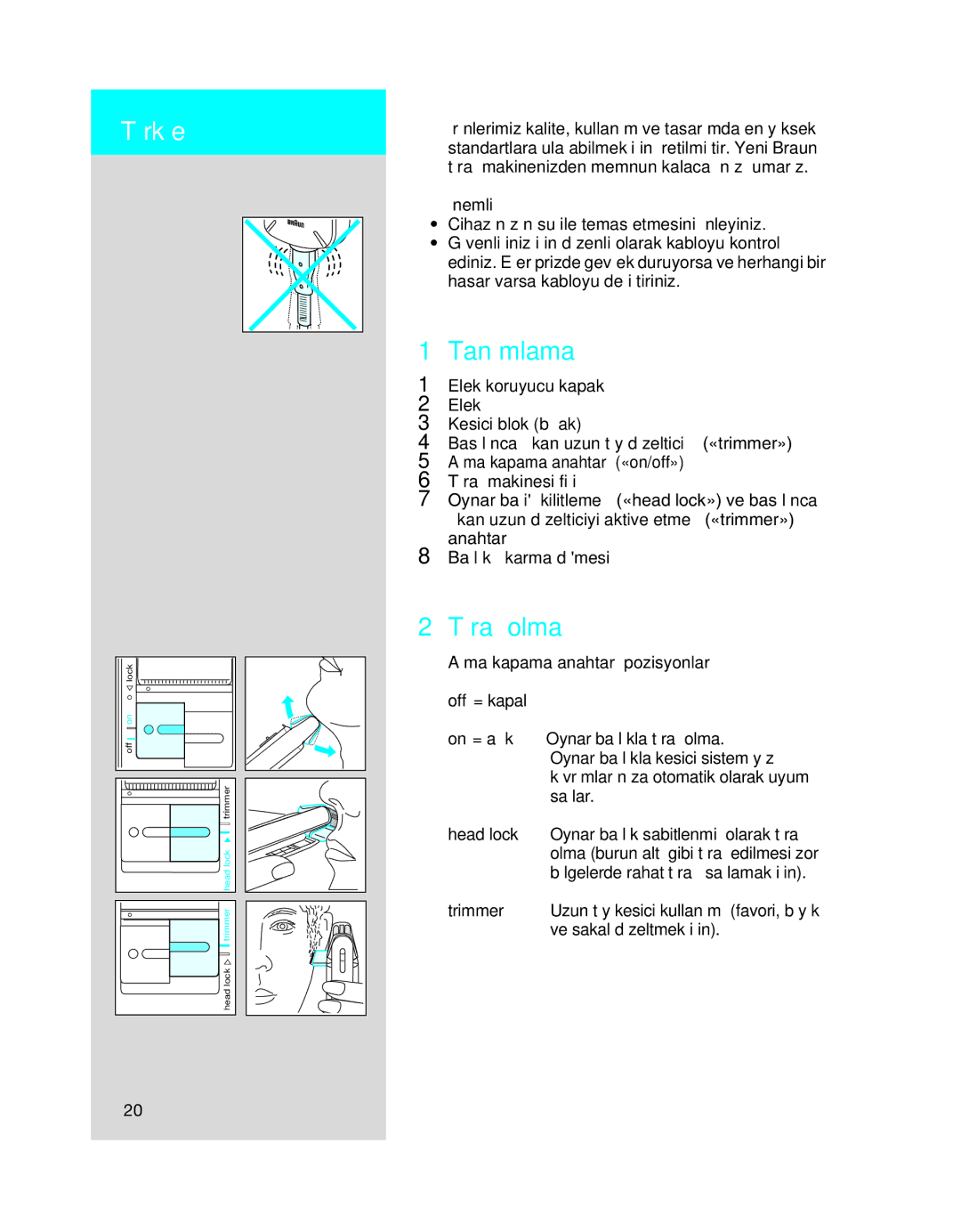 Braun 5410 manual Türkçe, Tanımlama, Tıraµ olma, Önemli, Açma kapama anahtarı pozisyonları 