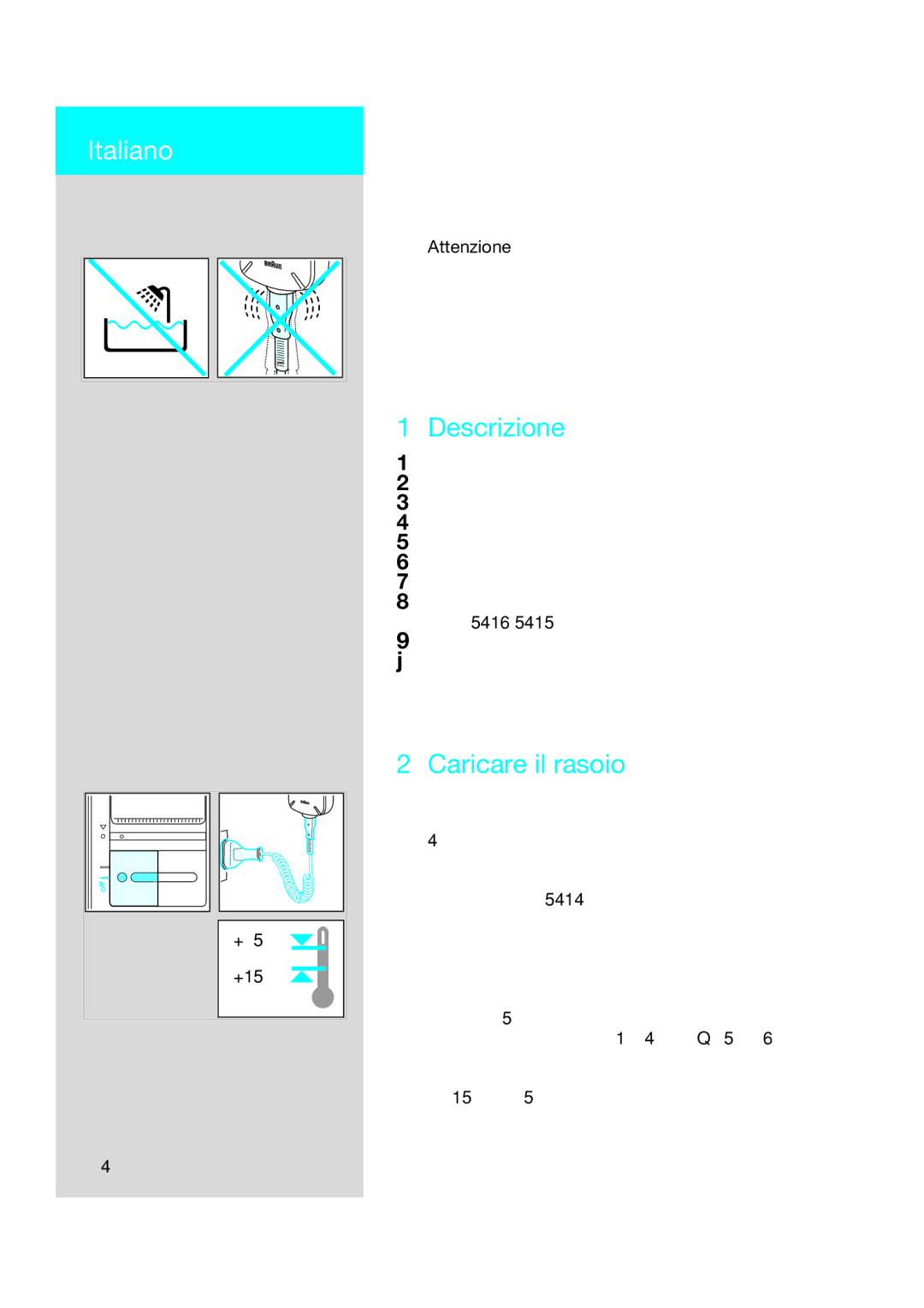 Braun 5414, 5415, 5416 manual Italiano, Descrizione, Caricare il rasoio, Attenzione 