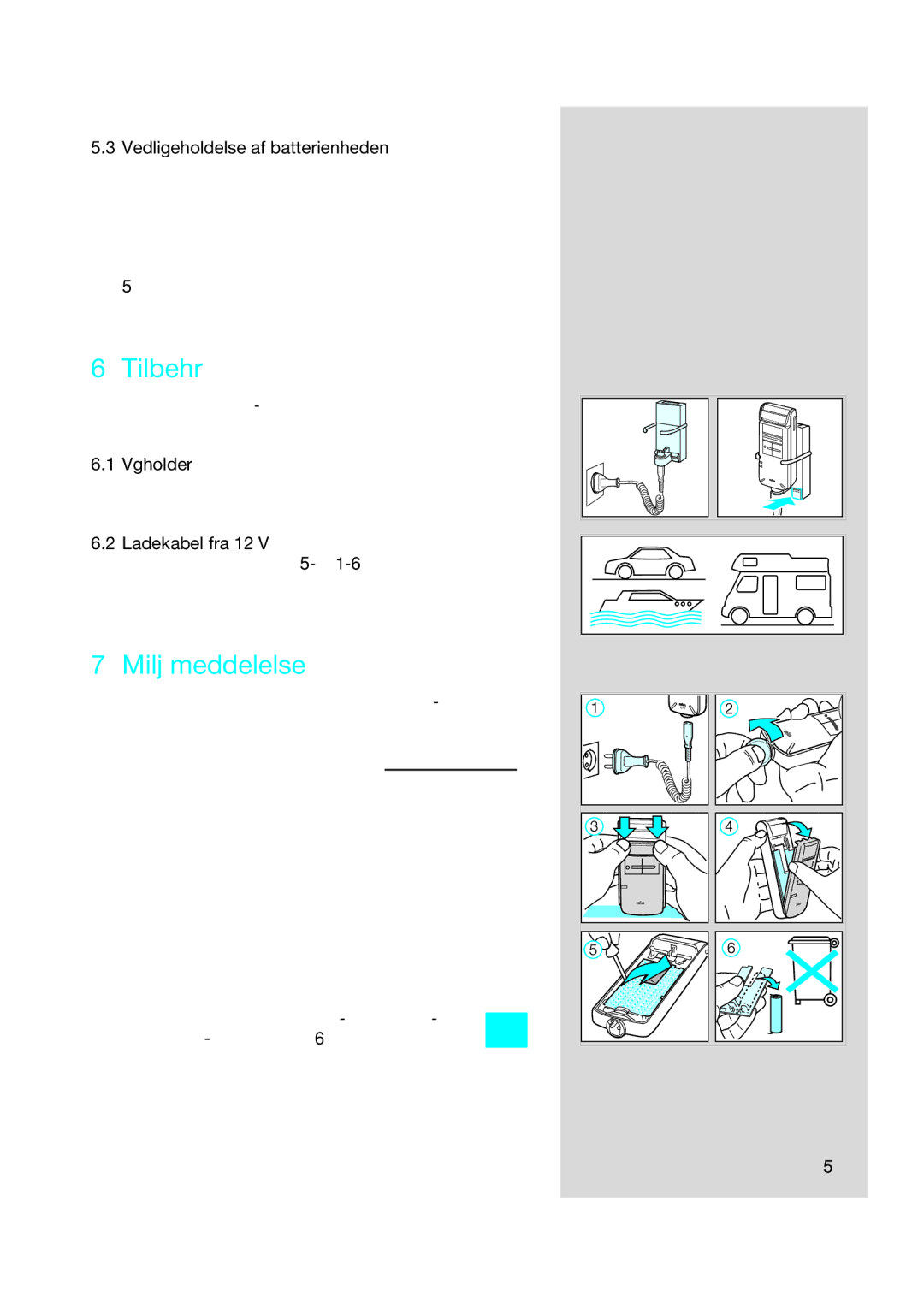 Braun 5416, 5414, 5415 manual Tilbehør, Miljø meddelelse, Vedligeholdelse af batterienheden, Ladekabel fra 12 