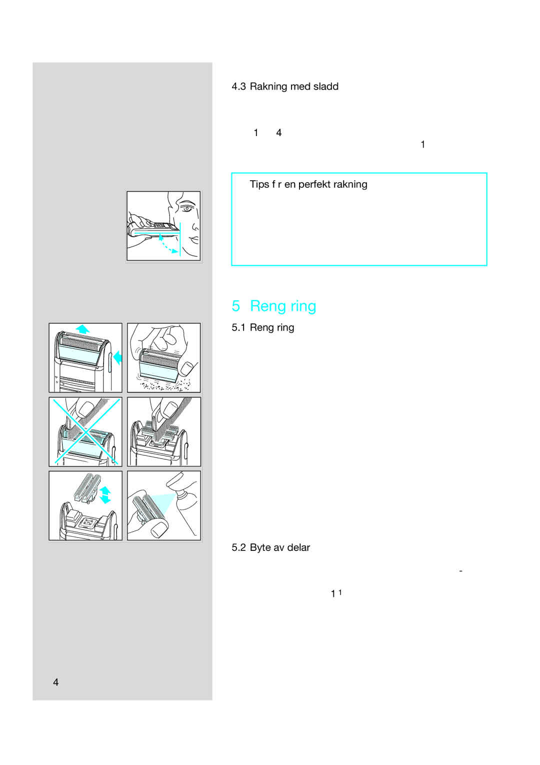 Braun 5414, 5415, 5416 manual Rengöring, Rakning med sladd, Tips för en perfekt rakning, Byte av delar 