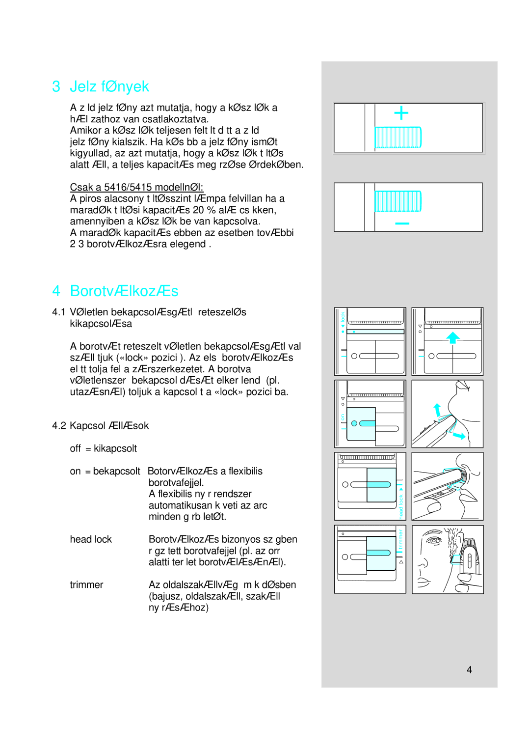 Braun 5415, 5414, 5416 manual JelzŒfények, Borotválkozás 