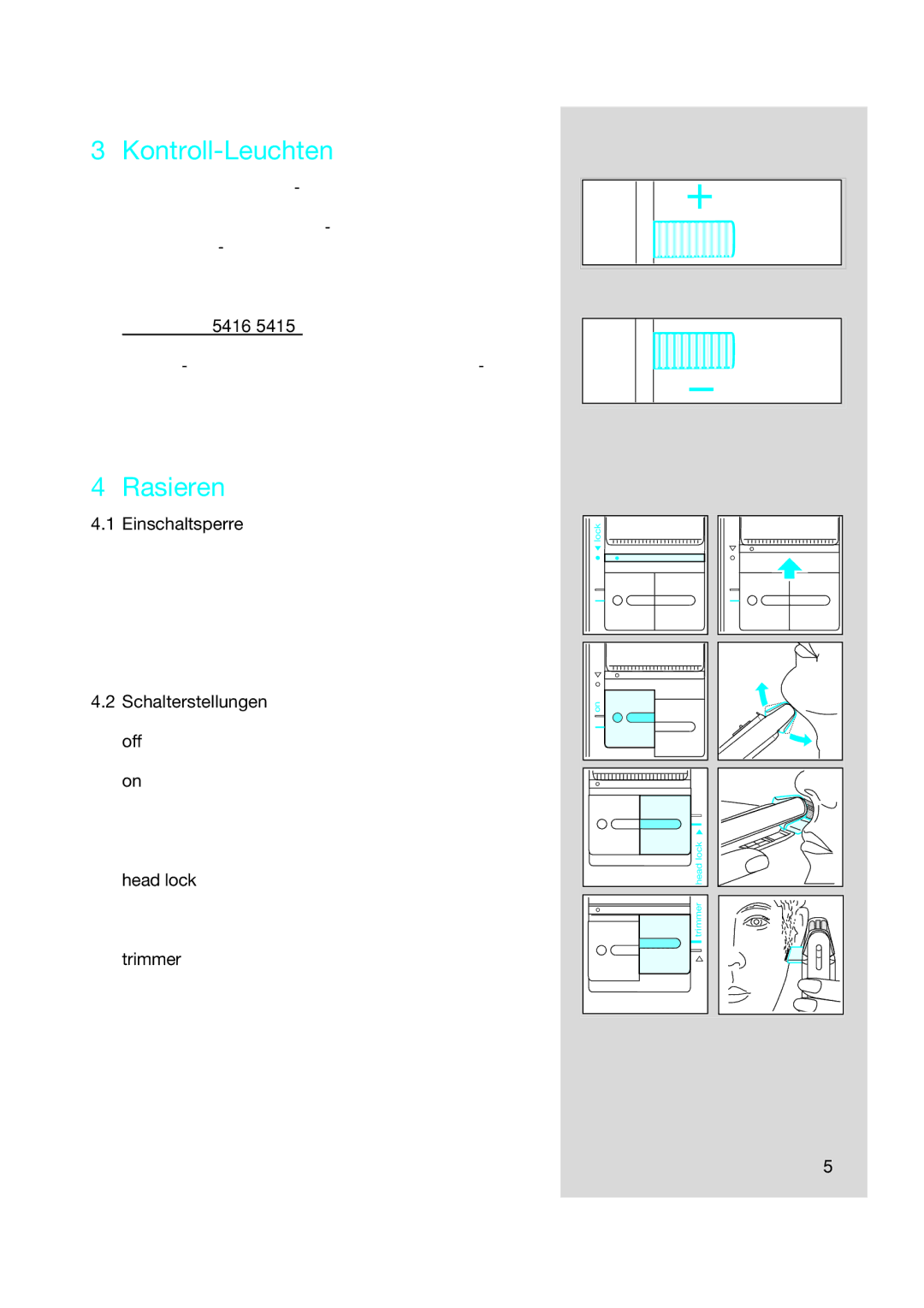 Braun 5416, 5414, 5415 manual Kontroll-Leuchten, Rasieren, Einschaltsperre, Head lock, Trimmer 