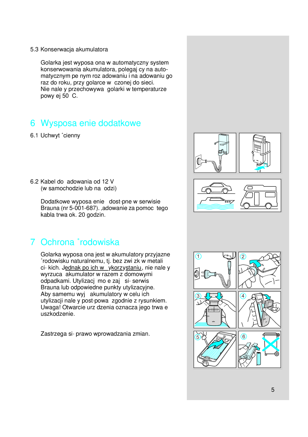 Braun 5416, 5414, 5415 manual Wysposa˝enie dodatkowe, Ochrona Êrodowiska, Konserwacja akumulatora 